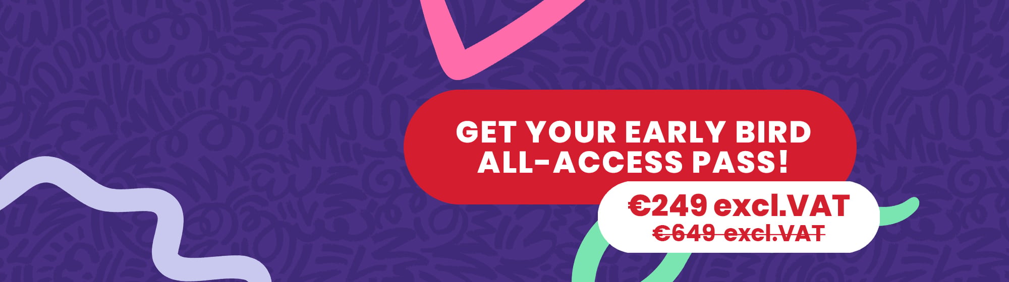 NRF banner: red text reading 'Get your early bird all-access pass! €249 excl. VAT instead of €649 excl. VAT' on a purple background with colorful shapes.